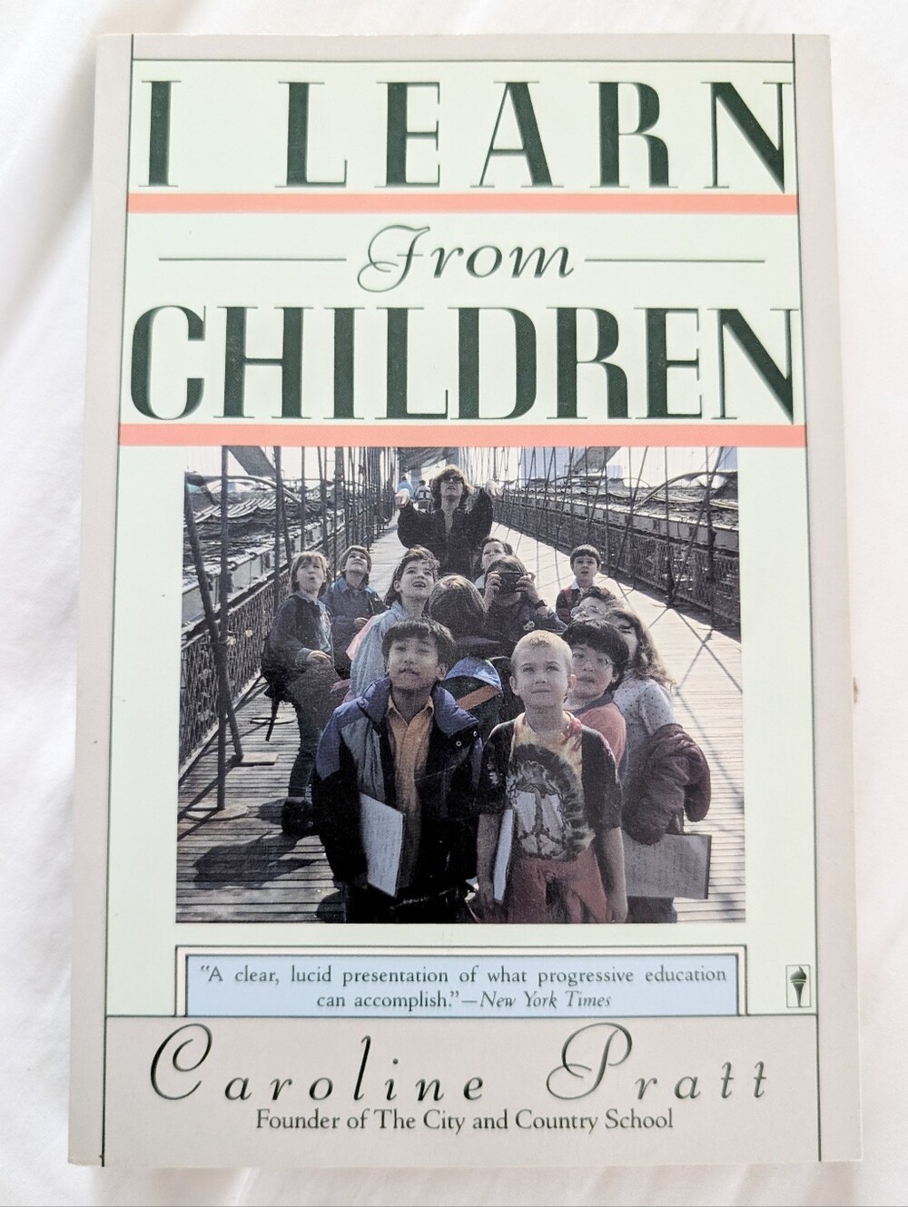LEARN FROM CHILDREN Book Pratt An Adventure in Progressive Education